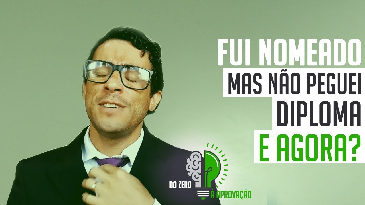 Fui nomeado no concurso, mas ainda não peguei meu diploma, e agora?