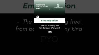 Emancipation - One Word Substitution #498 @TheBookOcean