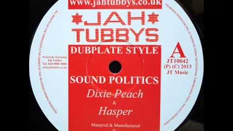 Haspar & Dixie Peach - Sound Politics ( Dub Version )