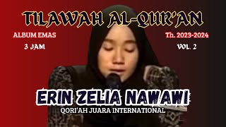 3 JAM BERSAMA QORI'AH TERBAIK ||ALBUM EMAS VOL.2#erinzelianawawi #juara#tilawahmerdu #islamicquotes