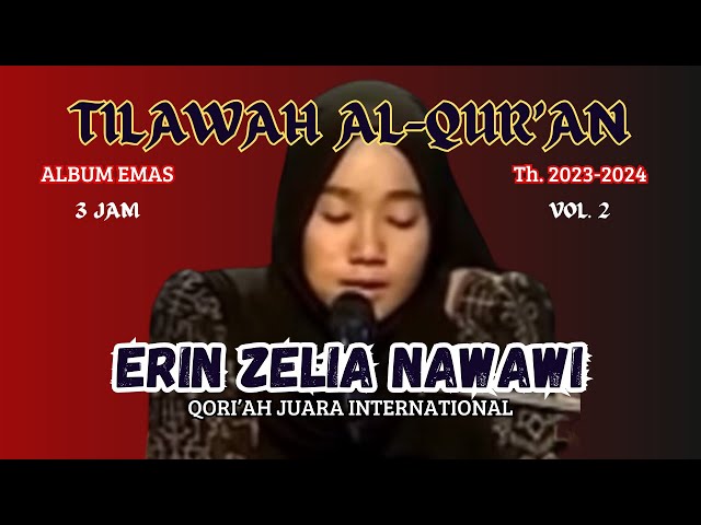 3 JAM BERSAMA QORI'AH TERBAIK ||ALBUM EMAS VOL.2#erinzelianawawi #juara#tilawahmerdu #islamicquotes class=