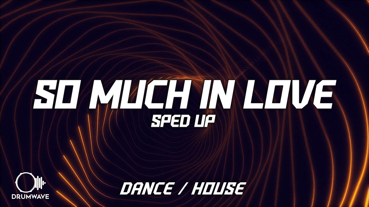 D.O.D x xxtristanxo - So Much In Love (Sped Up) D.O.D x xxtristanxo - So Much In Love (Sped Up)