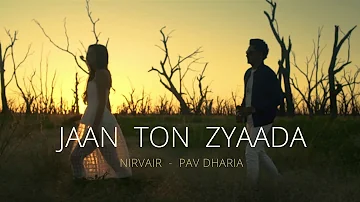 Jaan Ton Zyaada - Nirvair (Official Teaser) | Pav Dharia | Latest Punjabi Song 2017