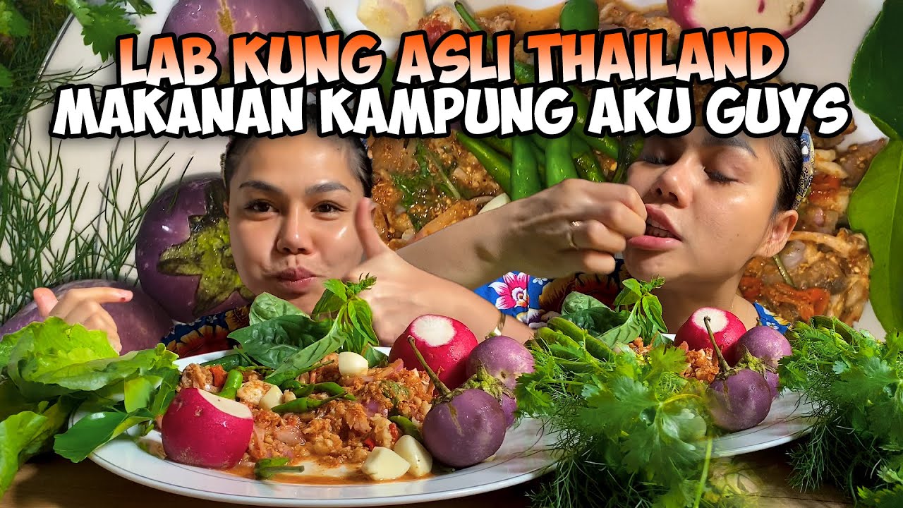 MASAK DAN MAKAN UDANG THAILAND LAB KUNG NAMANYA GUYS, MANTAP KANGEN KAMPUNG BANGET JADINYA❗