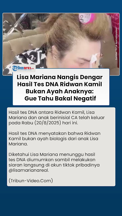 Lisa Mariana Nangis Dengar Hasil Tes DNA Ridwan Kamil Bukan Ayah Anaknya