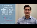 5 common questions from families looking for senior care