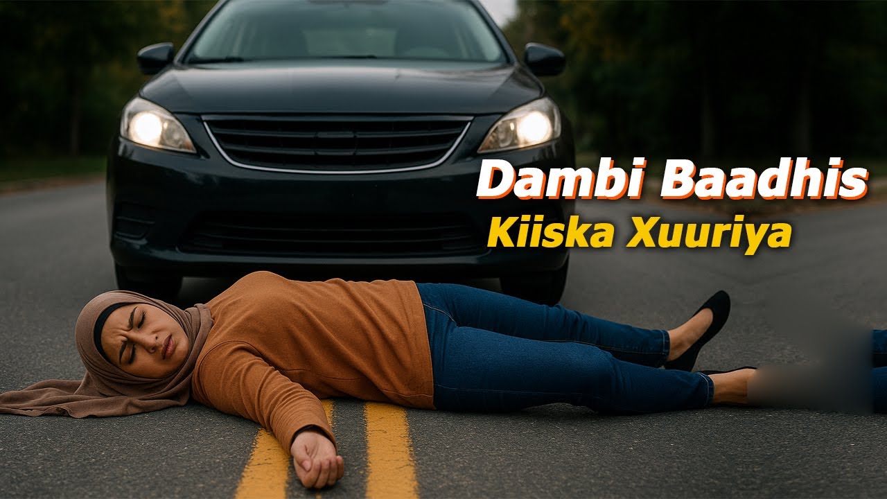 Dambi baadhis | Qiso aad u macaan | Kiiska Xuuriya