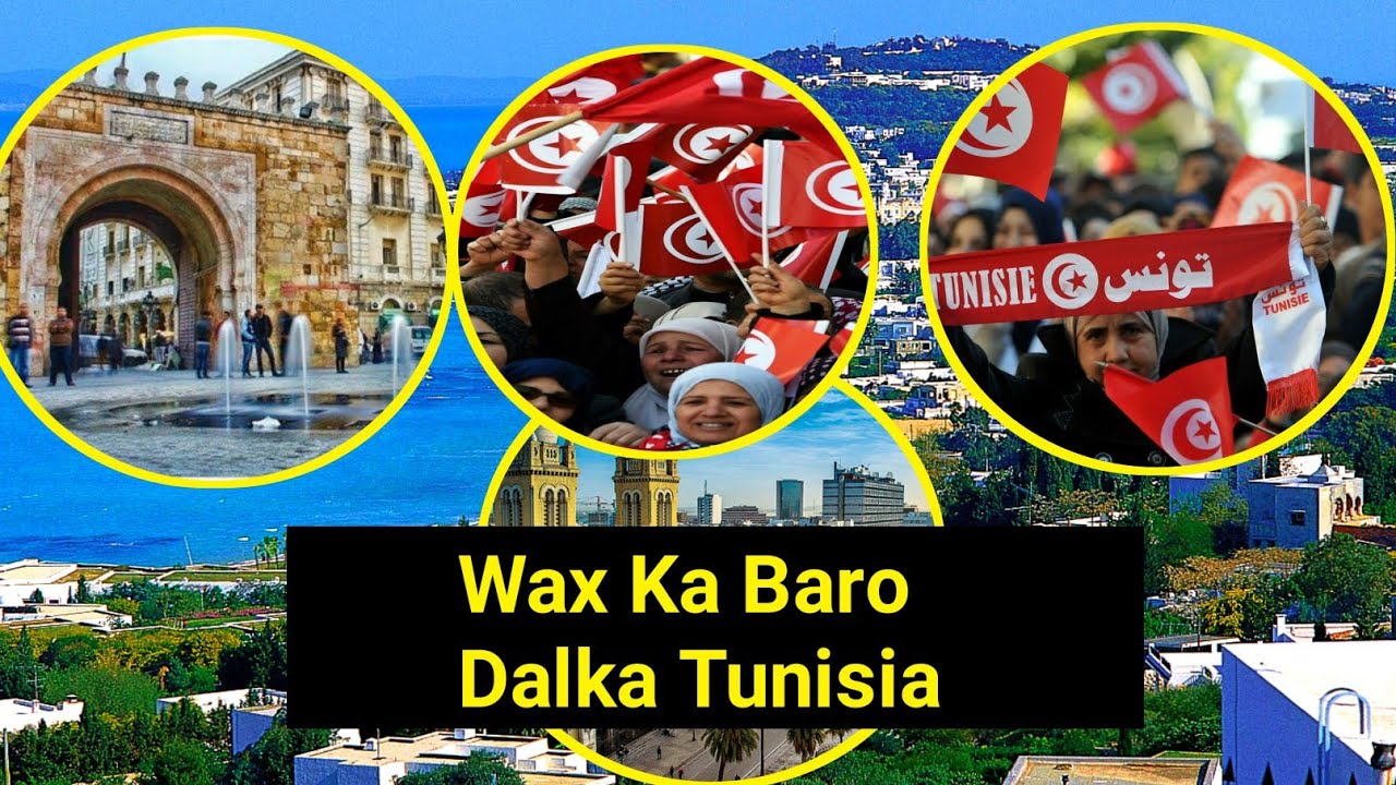 Wax Ka Baro Dalka Tunisia