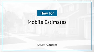 Mobile Estimates - How To