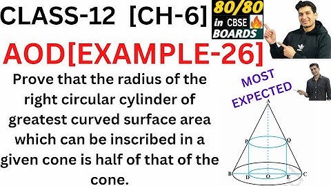 Prove that the radius of the right circular cylinder of greatest curved surface area which can be...