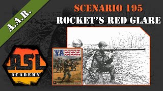 Advanced Squad Leader AAR 46 - Rocket's Red Glare  (195)