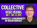 Weekly Collective Reading • Jan. 7 to Jan. 14, 2024 • Manifest a Synchronicity or Breakthrough!