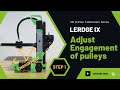 3D printer calibration for Lerdge iX | Step 1: adjust the engagement of the pulleys and the profiles