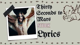 Thirty Seconds to Mars - Stuck Lyrics
