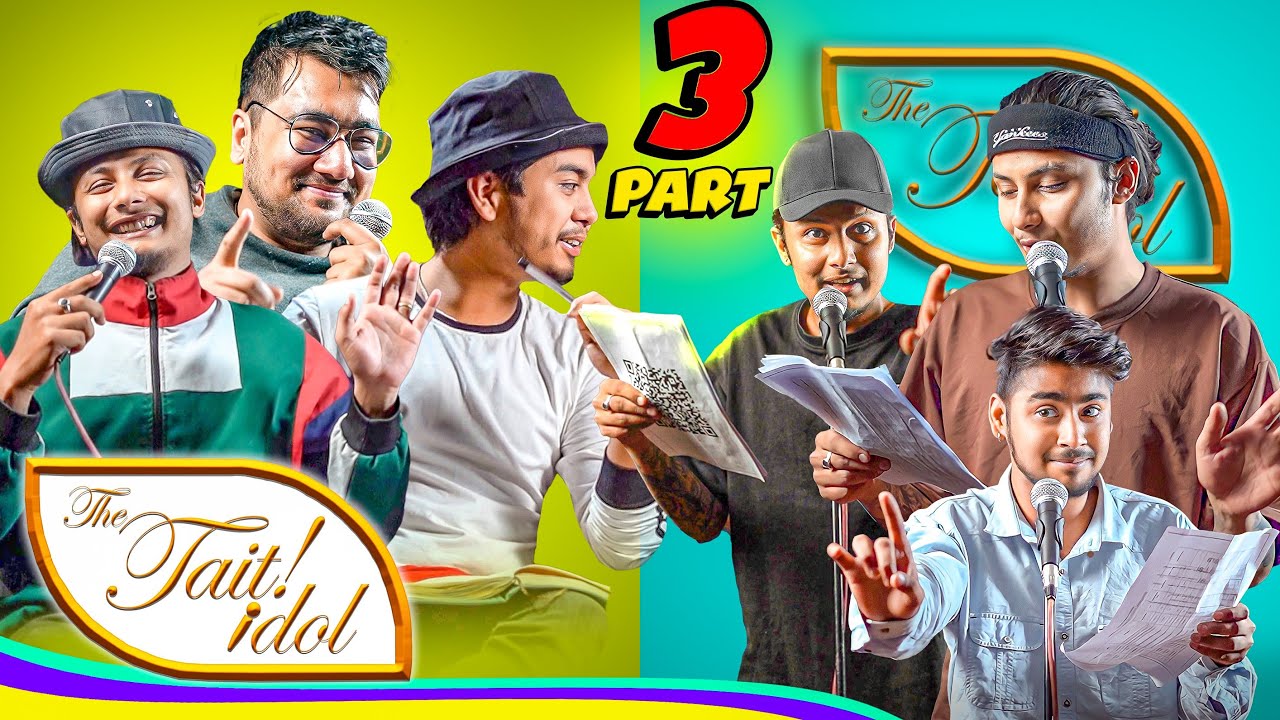 The Tait Idol-3 || Part-3 || Kushal Pokhrel