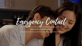 Emergency Contact - Shen Yue x Zhang Wanyi