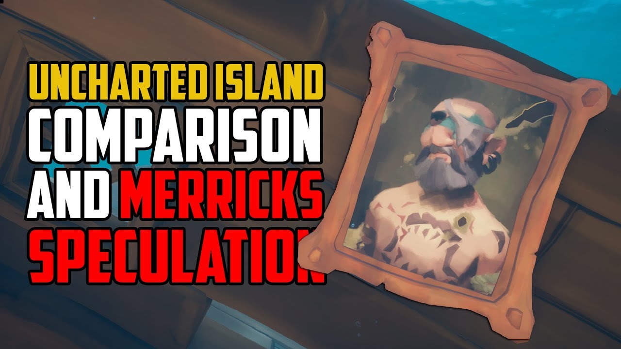 Sea of Thieves Uncharted Island Analysis [Merricks Destiny on i13] YouTube