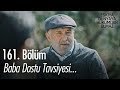 Baba dostu tavsiyesi - Eşkıya Dünyaya Hükümdar Olmaz 161. Bölüm