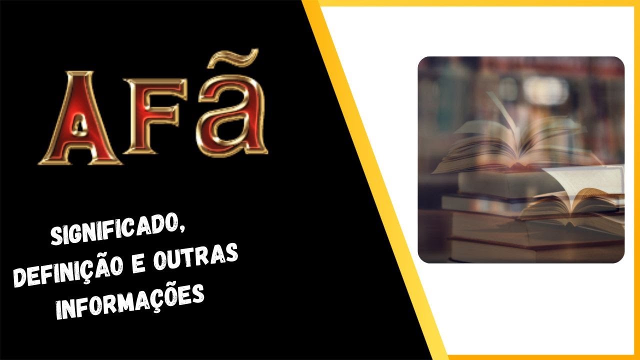 Qual Significado de Afã? Qual Definição de Afã? Sinônimo e Outras ...