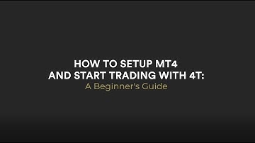 4T - How To Setup MT4 and Start Trading with 4T, a Beginner