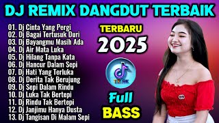 DJ REMIX DANGDUT FULL BASS ⚡ Dj Bagai Tertusuk Duri - Dj Cinta Tang Pergi - Bayangmu Masih Ada