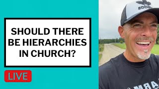 Should There Be Hierarchies in Church? - Matt McMillen Ministries
