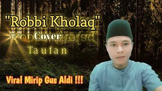 robbi kholaq thoha minnur | Sholawat | GUS ALDI | ronan saiful goban | Cover Taufan