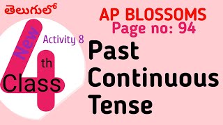 Past Continuous Tense explained in Telugu I AP New Syllabus I Blossoms 4th Class English