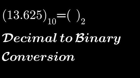 Convert (13.625) to Binary| Decimal to binary conversion of fractional numbers