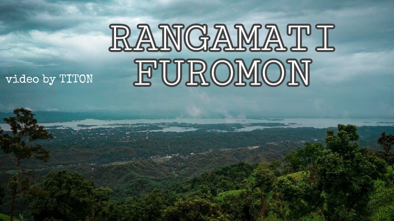 Rangamati city with Furomon hill 2020 TITON CHAKMA