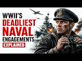 WWII's Deadliest Naval Engagements Explained