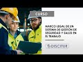 🎯 Curso marco legal de un sistema de gestión de seguridad y salud en el trabajo