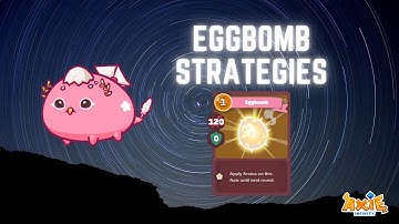 Axie Infinity | Eggbomb Strategies