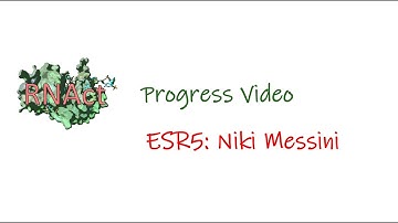 Progress video - Niki Messini (ESR5)