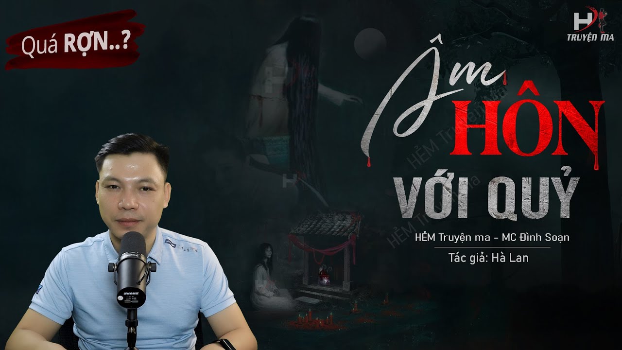 RỢN Với Truyện Ma: ÂM HÔN VỚI QUỶ - Lấy Máu Con Luyện Thành Quỷ Vương MC Đình Soạn Kể