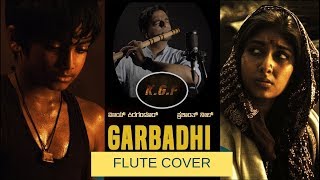 Garbadhi | KGF Movie | YASH | Flute Cover by Sriharsha Ramkumar chords