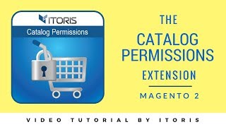 Catalog Permissions for Magento 2 by ITORIS