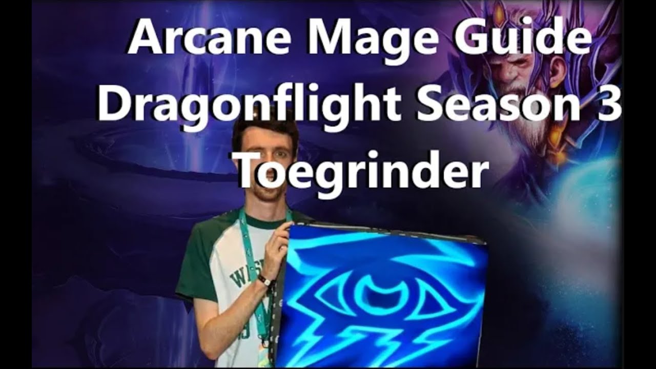 Ultimate Arcane Mage Dragonflight S3 Guide  Talents Rotation  Stats  102 Season 3