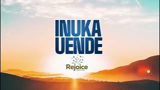 Inuka Uende - Rejoice Gospel Choir ( Music Audio)