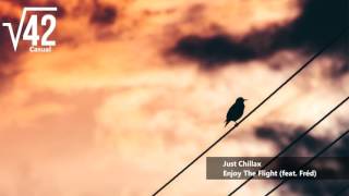 Just Chillax - Enjoy The Flight (feat. Fréd)