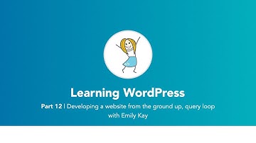 Mastering the WordPress Query Loop – Customize & Control Your Content! (Ep. 12)