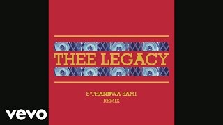 Thee Legacy - S'thandwa Sami (Remix - Pseudo video)