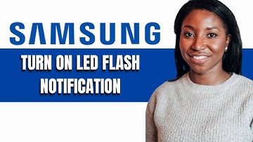 How To Turn On LED Flash Notification On Samsung Galaxy