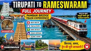 🚆 Tirupati to Rameswaram Full Journey 😍 | Pamban Bridge Train Experience &amp; Fare