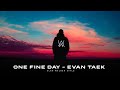 Alan Walker Style, Evan Taek - One Fine Day [New Song 2024]