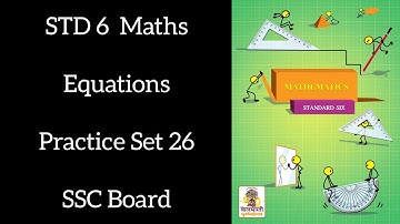 Std 6 -Practice Set 26 | #maths #easymaths #std6maths #mathstricks #maharashtraboard #mathssolutions