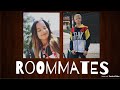 Roommates •EPISODE 1 – "Can it get any worse?"•