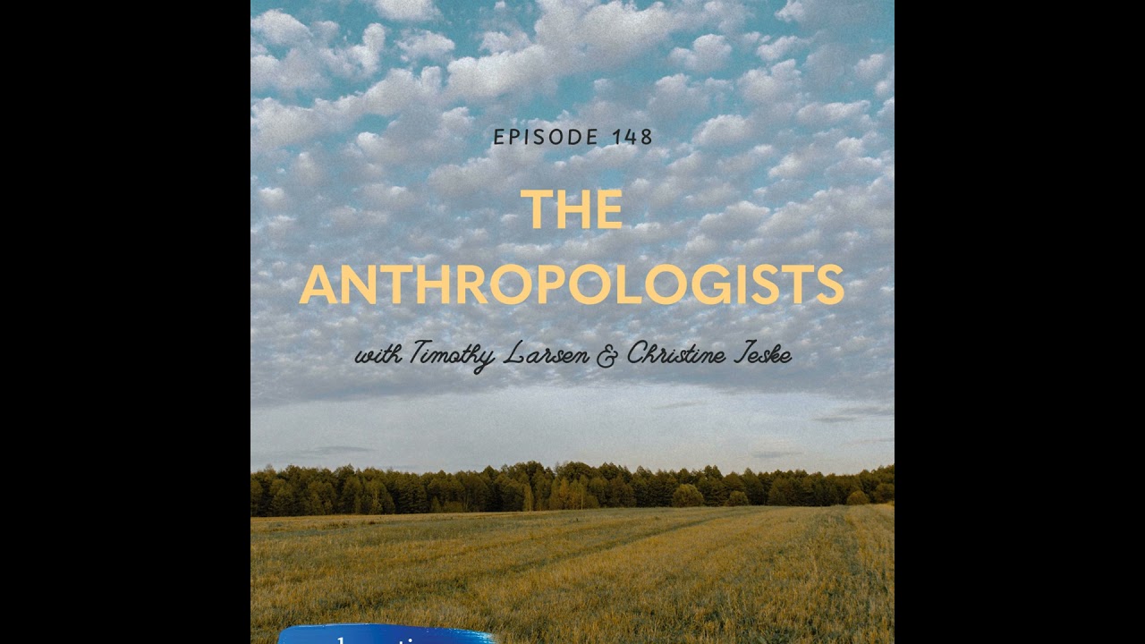 148. The Anthropologists