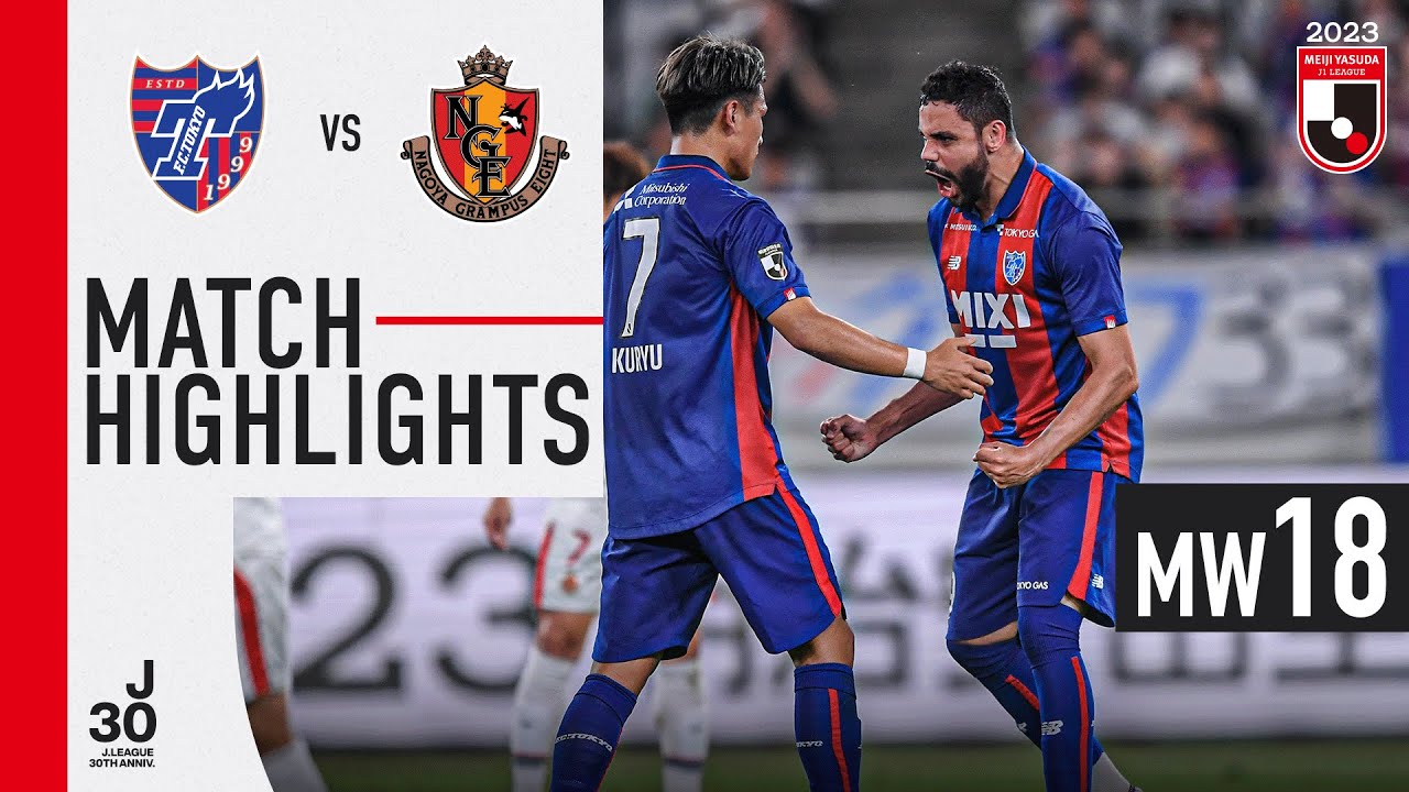 Diego Oliveira shines! | F.C.Tokyo 2-0 Nagoya Grampus | MW 18