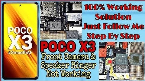 Poco x3 front camera not work|poco x3 speaker not work                poco x3 front camera  speaker